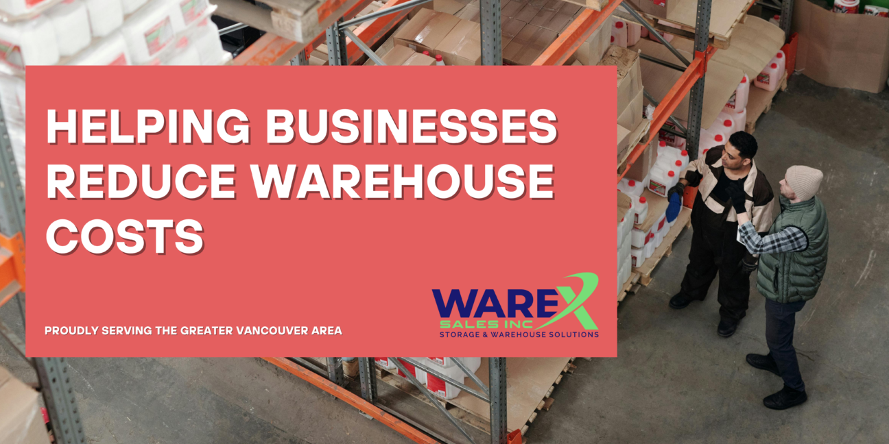 Helping Businesses Reduce Warehouse Costs